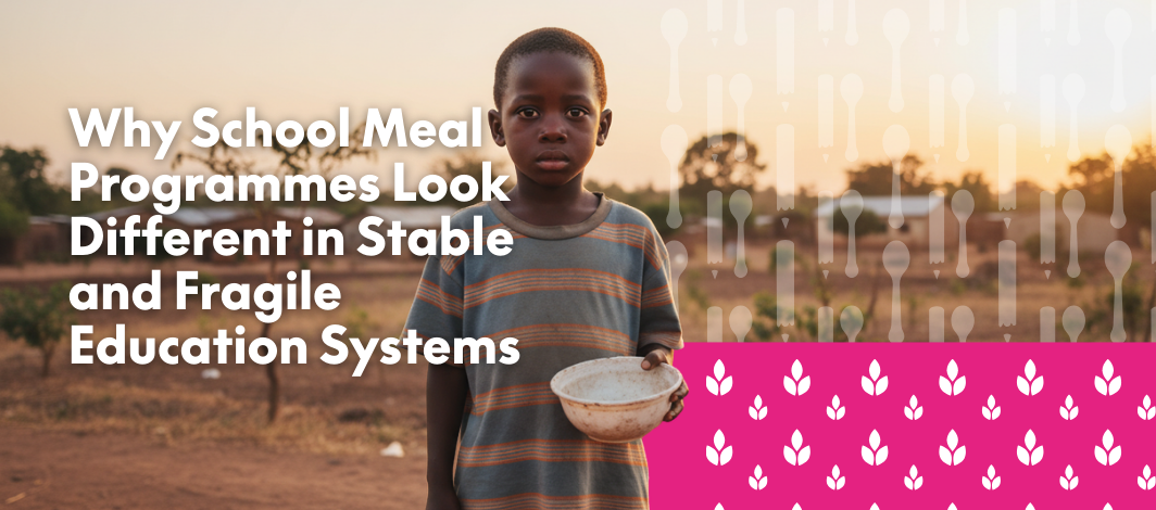 Featured image for  Why School Meal Programmes Look Different in Stable and Fragile Education Systems